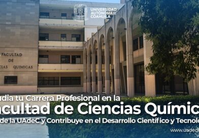 #UAdeC. Contribuye al Desarrollo Científico y Tecnológico, Estudia tu Carrera Profesional en la Facultad de Ciencias Químicas de la UAdeC