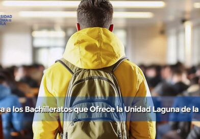 #UAdeC. Conoce las Opciones de Bachillerato que Ofrece la Unidad Laguna de la UAdeC