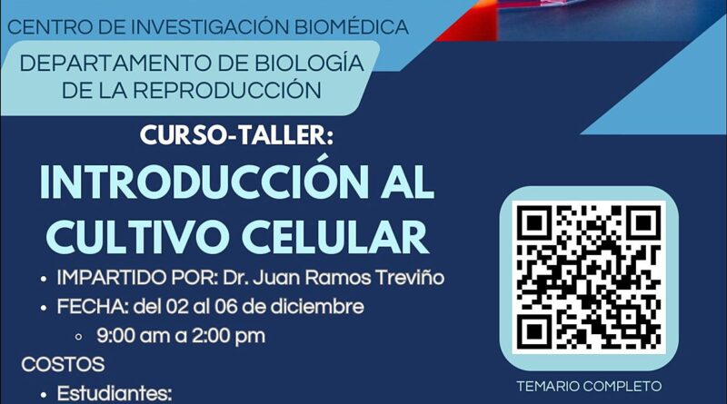 #UAdeC. Inscríbete al Curso-Taller de “Introducción al Cultivo Celular” en la UAdeC Unidad Laguna