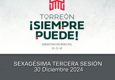 #Torreón. Cabildo de Torreón aprueba el presupuesto de Egresos para 2025, así como la creación del Comité de Eventos Municipales