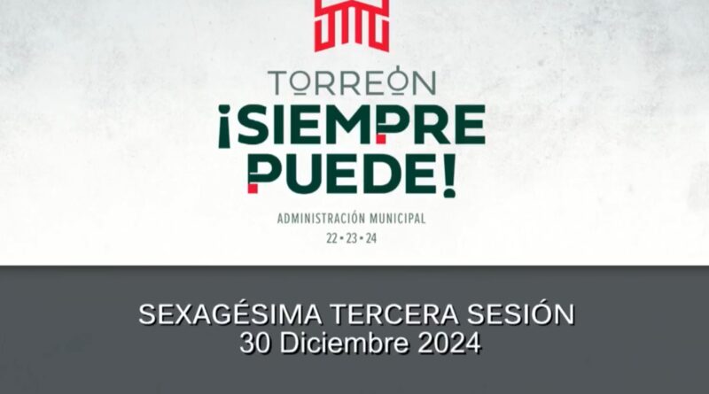 #Torreón. Cabildo de Torreón aprueba el presupuesto de Egresos para 2025, así como la creación del Comité de Eventos Municipales