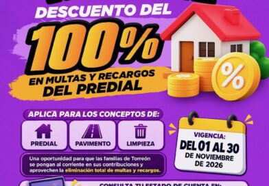 #Torreón. ANUNCIAN DESCUENTOS DEL 100% EN MULTAS Y RECARGOS DEL PREDIAL DURANTE TODO NOVIEMBRE EN TORREÓN