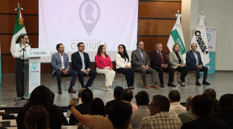 #Coahuila. FORTALECE COAHUILA SU ECOSISTEMA DE CIENCIA, TECNOLOGÍA E INNOVACIÓN CON EL 4° FORO INTERNACIONAL